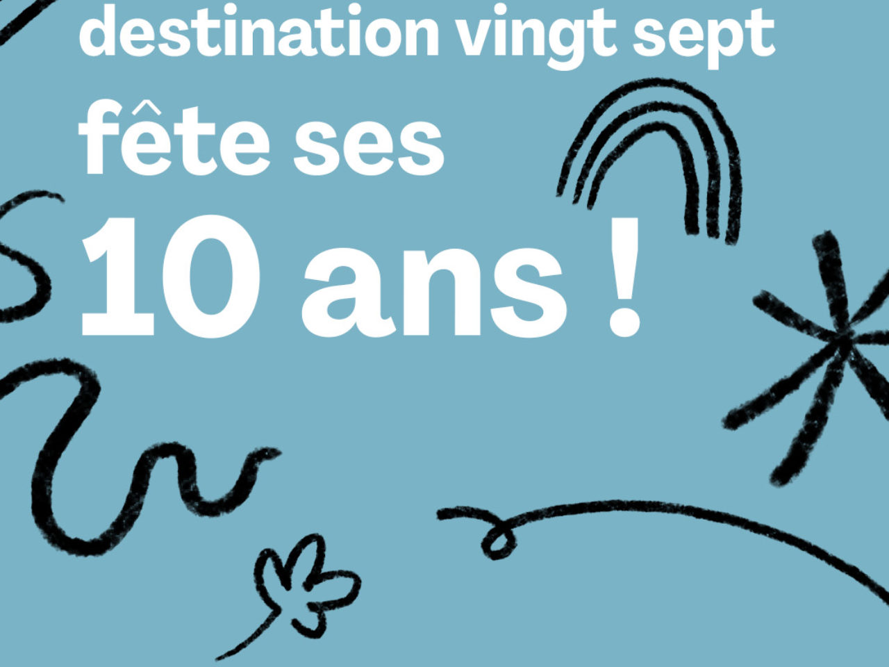 Destination vingt-sept fête ses 10 ans